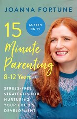 15-Minute Parenting: 8-12 Years hind ja info | Eneseabiraamatud | kaup24.ee