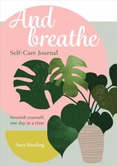 And Breathe: A journal for self-care hind ja info | Eneseabiraamatud | kaup24.ee