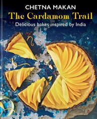 Cardamom Trail: Delicious bakes inspired by India цена и информация | Книги рецептов | kaup24.ee