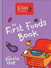 Ella's Kitchen: The First Foods Book: The Purple One цена и информация | Книги рецептов | kaup24.ee