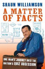 Matter of Facts: One Man's Journey into the Nation's Quiz Obsession цена и информация | Фантастика, фэнтези | kaup24.ee