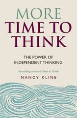 More Time to Think: The power of independent thinking цена и информация | Книги по экономике | kaup24.ee