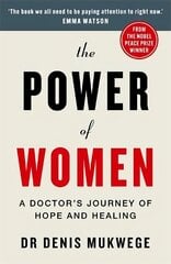Power of Women: A doctor's journey of hope and healing hind ja info | Ühiskonnateemalised raamatud | kaup24.ee
