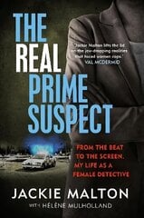 Real Prime Suspect: From the beat to the screen. My life as a female detective. цена и информация | Книги по социальным наукам | kaup24.ee