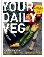 Your Daily Veg: Modern, fuss-free vegetarian food цена и информация | Книги рецептов | kaup24.ee