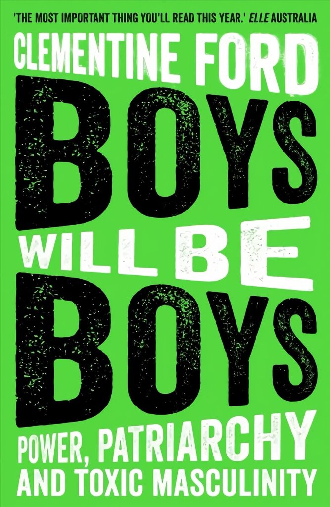 Boys Will Be Boys: Power, Patriarchy and Toxic Masculinity hind ja info | Ühiskonnateemalised raamatud | kaup24.ee