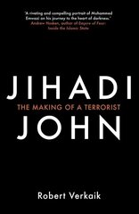 Jihadi John: The Making of a Terrorist цена и информация | Книги по социальным наукам | kaup24.ee