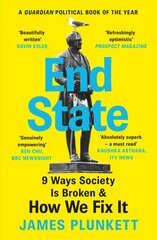 End State: 9 Ways Society is Broken - and how we can fix it hind ja info | Ühiskonnateemalised raamatud | kaup24.ee