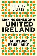 Making Sense of a United Ireland цена и информация | Книги по социальным наукам | kaup24.ee