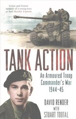 Tank Action: An Armoured Troop Commander's War 1944-45 hind ja info | Elulooraamatud, biograafiad, memuaarid | kaup24.ee