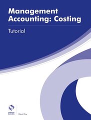 Management Accounting: Costing Tutorial hind ja info | Majandusalased raamatud | kaup24.ee