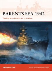 Barents Sea 1942: The Battle for Russia's Arctic Lifeline hind ja info | Ühiskonnateemalised raamatud | kaup24.ee