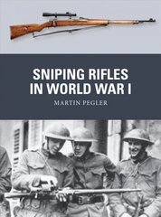 Sniping Rifles in World War I hind ja info | Ühiskonnateemalised raamatud | kaup24.ee