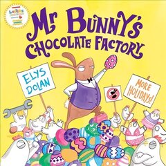 Mr Bunny's Chocolate Factory hind ja info | Väikelaste raamatud | kaup24.ee