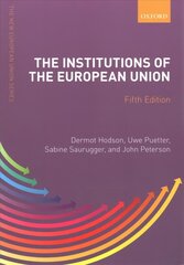 Institutions of the European Union 5th Revised edition цена и информация | Книги по социальным наукам | kaup24.ee