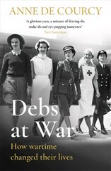 Debs at War: 1939-1945 hind ja info | Ajalooraamatud | kaup24.ee