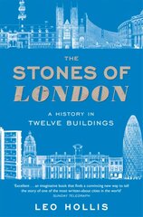 Stones of London: A History in Twelve Buildings hind ja info | Ajalooraamatud | kaup24.ee