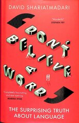 Don't Believe A Word: The Surprising Truth About Language цена и информация | Пособия по изучению иностранных языков | kaup24.ee