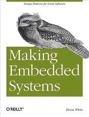 Making Embedded Systems: Design Patterns for Great Software цена и информация | Книги по экономике | kaup24.ee