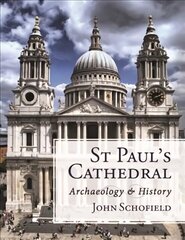 St Paul's Cathedral: Archaeology and History hind ja info | Ajalooraamatud | kaup24.ee