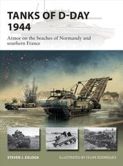 Tanks of D-Day 1944: Armor on the beaches of Normandy and southern France hind ja info | Ajalooraamatud | kaup24.ee
