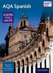 AQA Spanish A Level Year 1 and AS Student Book цена и информация | Пособия по изучению иностранных языков | kaup24.ee