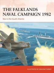 Falklands Naval Campaign 1982: War in the South Atlantic цена и информация | Исторические книги | kaup24.ee
