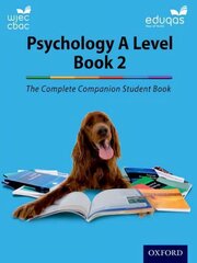 Complete Companions for WJEC and Eduqas Year 2 A Level Psychology Student Book цена и информация | Книги по социальным наукам | kaup24.ee