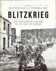 Blitzkrieg: The Invasion of Poland to the Fall of France цена и информация | Исторические книги | kaup24.ee