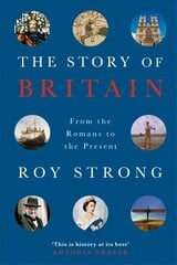 Story of Britain: From the Romans to the Present цена и информация | Исторические книги | kaup24.ee