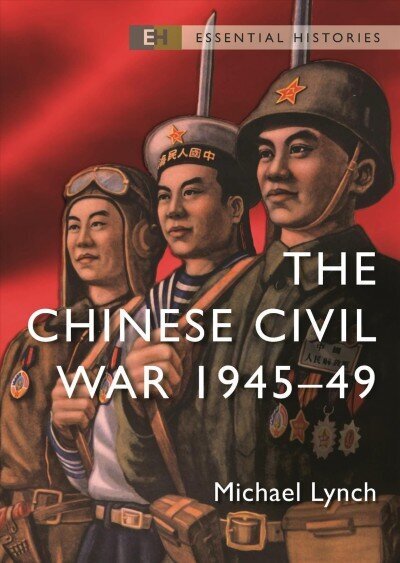 Chinese Civil War: 1945-49 цена и информация | Ajalooraamatud | kaup24.ee