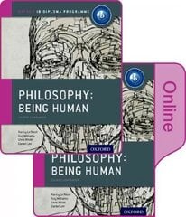 Oxford IB Diploma Programme: Philosophy Being Human Print and Online Pack цена и информация | Исторические книги | kaup24.ee