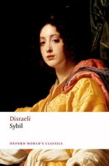 Sybil: or The Two Nations 2nd Revised edition цена и информация | Исторические книги | kaup24.ee