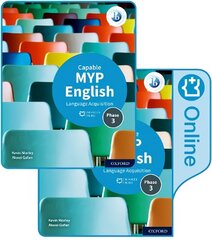 MYP English Language Acquisition (Capable) Print and Enhanced Online Course   Book Pack 1 цена и информация | Пособия по изучению иностранных языков | kaup24.ee