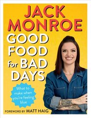 Good Food for Bad Days: What to Make When You're Feeling Blue цена и информация | Книги рецептов | kaup24.ee