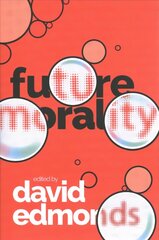 Future Morality hind ja info | Ajalooraamatud | kaup24.ee