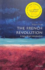 French Revolution: A Very Short Introduction 2nd Revised edition hind ja info | Ajalooraamatud | kaup24.ee