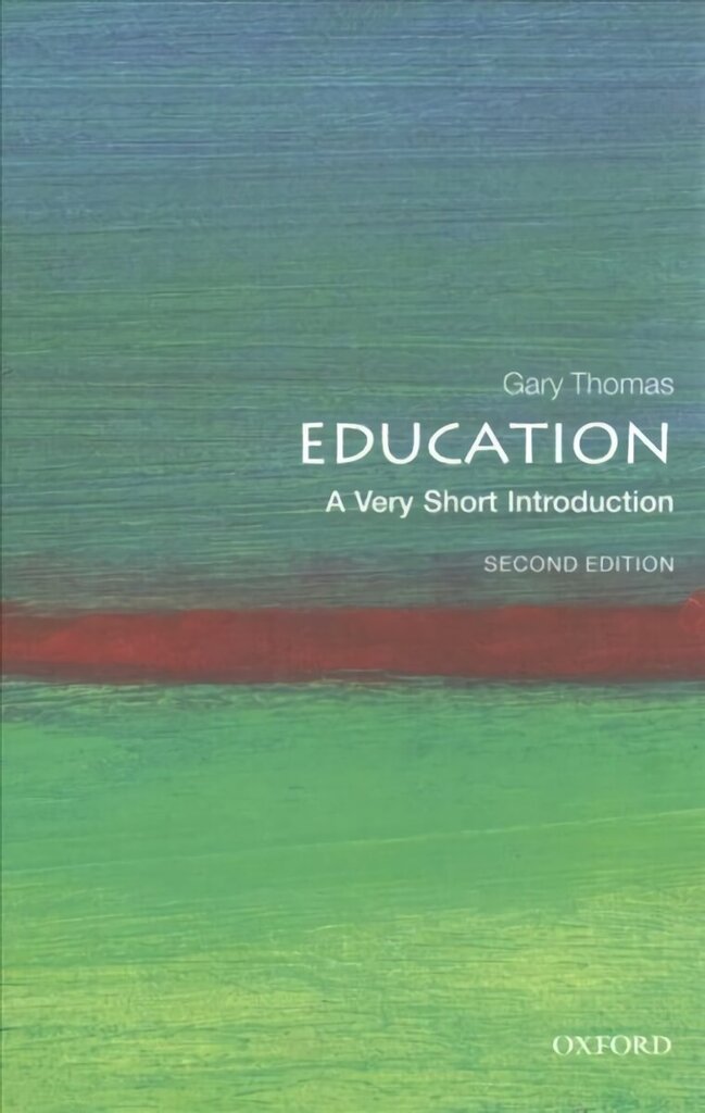 Education: A Very Short Introduction 2nd Revised edition hind ja info | Ühiskonnateemalised raamatud | kaup24.ee