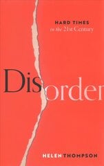Disorder: Hard Times in the 21st Century цена и информация | Книги по социальным наукам | kaup24.ee