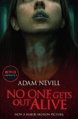 No One Gets Out Alive: Now a major NETFLIX film цена и информация | Фантастика, фэнтези | kaup24.ee