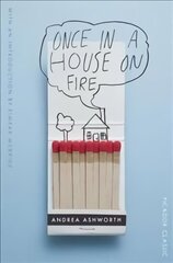 Once in a House on Fire: Picador Classic Main Market Ed. цена и информация | Биографии, автобиогафии, мемуары | kaup24.ee