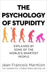 Psychology of Stupidity: Explained by Some of the World's Smartest People цена и информация | Книги по социальным наукам | kaup24.ee