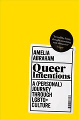 Queer Intentions: A (Personal) Journey Through LGBTQplus Culture цена и информация | Книги по социальным наукам | kaup24.ee