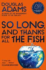 So Long, and Thanks for All the Fish hind ja info | Fantaasia, müstika | kaup24.ee