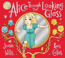 Alice Through the Looking-Glass hind ja info | Väikelaste raamatud | kaup24.ee