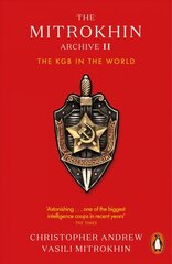 Mitrokhin Archive II: The KGB in the World 2nd edition hind ja info | Ühiskonnateemalised raamatud | kaup24.ee
