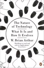 Nature of Technology: What It Is and How It Evolves hind ja info | Majandusalased raamatud | kaup24.ee