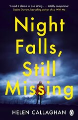 Night Falls, Still Missing: The gripping psychological thriller perfect for the cold winter nights hind ja info | Fantaasia, müstika | kaup24.ee