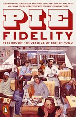 Pie Fidelity: In Defence of British Food цена и информация | Книги по социальным наукам | kaup24.ee