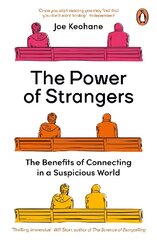 Power of Strangers: The Benefits of Connecting in a Suspicious World цена и информация | Книги по экономике | kaup24.ee